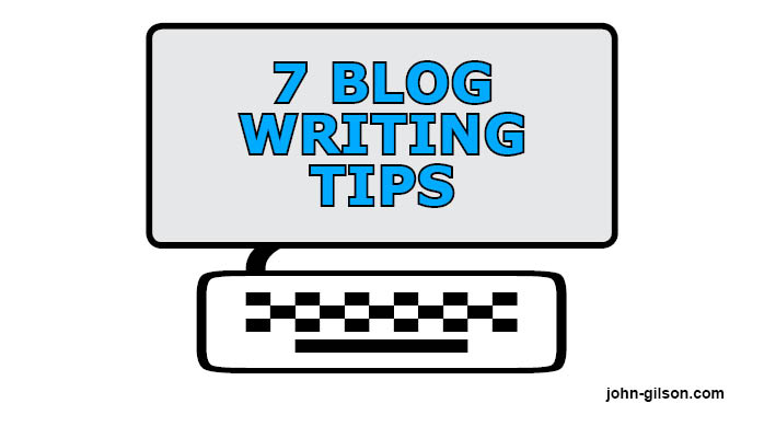 7 blog writing tips